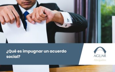 ¿Qué es impugnar un acuerdo social?