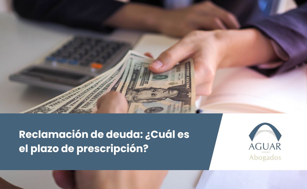 Reclamación de deuda: ¿Cuál es el plazo?