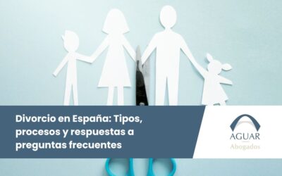Divorcio en España: Tipos, procesos y respuestas a preguntas frecuentes