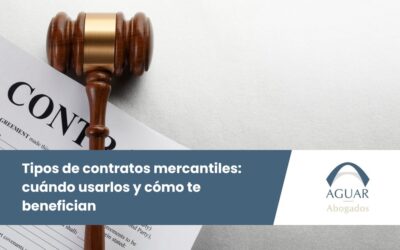 Tipos de contratos mercantiles: cuándo usarlos y cómo te benefician