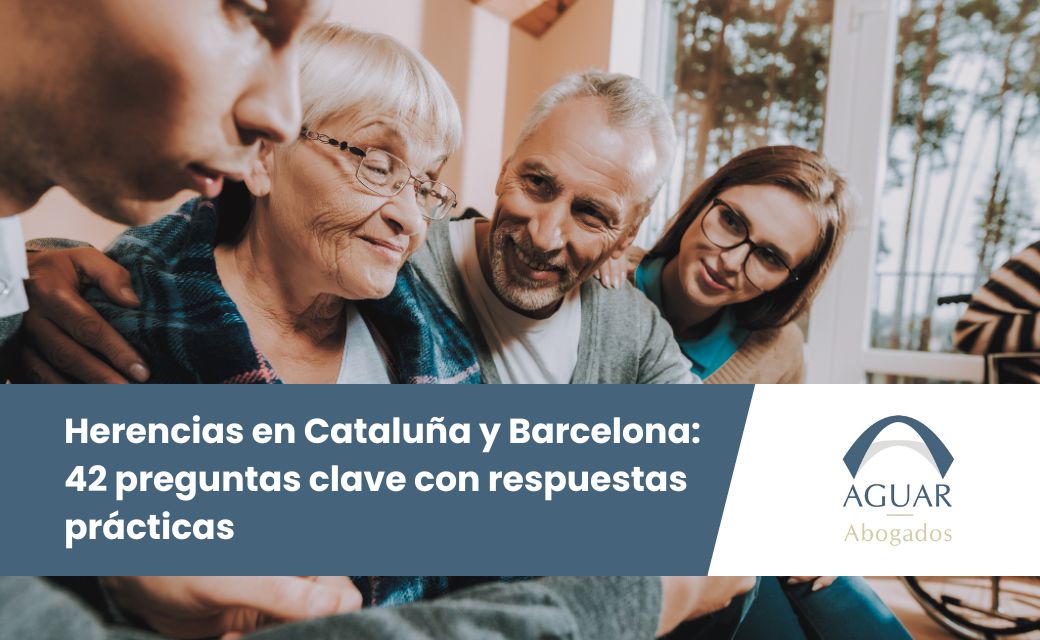 Herencias en Cataluña y Barcelona: 42 preguntas clave con respuestas prácticas