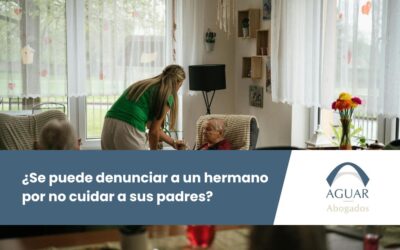 ¿Se puede denunciar a un hermano por no cuidar a sus padres?