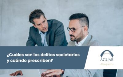 ¿Cuáles son los delitos societarios y cuándo prescriben?